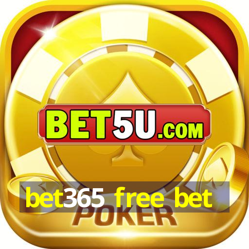 bet365 free bet